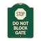 Signmission Stop Do Not Block Gate Heavy-Gauge Aluminum Architectural Sign, 24" x 18", G-1824-22857 A-DES-G-1824-22857 - alternate 1
